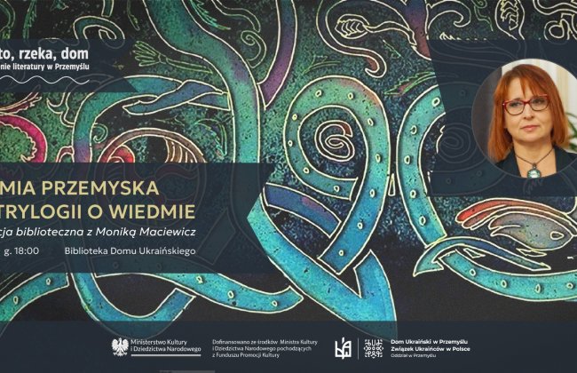 Ziemia przemyska w trylogii o Wiedmie – lekcja biblioteczna z Moniką Maciewicz