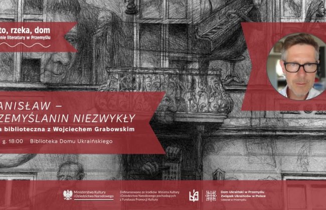 „Stanisław - Przemyślanin niezwykły” lekcja biblioteczna z Wojciechem Grabowskim