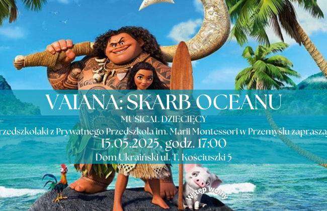 Musical dziecięcy VAIANA Przedszkola im. M. Montessori w Przemyślu